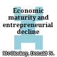 Economic maturity and entrepreneurial decline