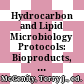 Hydrocarbon and Lipid Microbiology Protocols: Bioproducts, Biofuels, Biocatalysts and Facilitating Tools
