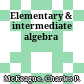 Elementary & intermediate algebra