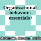 Organizational behavior : essentials /