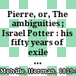 Pierre, or, The ambiguities ; Israel Potter : his fifty years of exile ; The piazza tales ; The confidence-man : his masquerade ; Uncollected prose ; Billy Budd, sailor : (an inside narrative) /