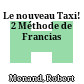 Le nouveau Taxi! 2 Méthode de Francias