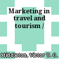 Marketing in travel and tourism /