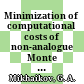 Minimization of computational costs of non-analogue Monte Carlo methods /