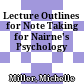 Lecture Outlines for Note Taking for Nairne's Psychology