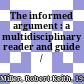 The informed argument : a multidisciplinary reader and guide /