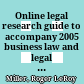 Online legal research guide to accompany 2005 business law and legal environment texts