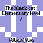 The black cat : Elementary level /