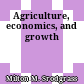 Agriculture, economics, and growth