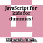JavaScript for kids for dummies /