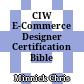 CIW E-Commerce Designer Certification Bible /