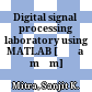 Digital signal processing laboratory using MATLAB [Đĩa mềm] /