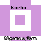 Kinshu =
