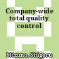 Company-wide total quality control