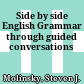 Side by side English Grammar through guided conversations