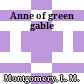 Anne of green gable