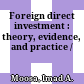 Foreign direct investment : theory, evidence, and practice /