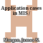 Application cases in MIS /