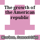 The growth of the American republic