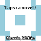 Taps : a novel /