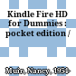 Kindle Fire HD for Dummies : pocket edition /