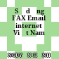 Sử dụng FAX Email internet ở Việt Nam