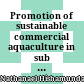Promotion of sustainable commercial aquaculture in sub - Saharan Africa