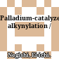 Palladium-catalyzed alkynylation /