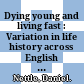 Dying young and living fast : Variation in life history across English neighborhoods /