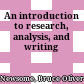 An introduction to research, analysis, and writing