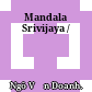 Mandala Srivijaya /