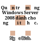 Quản trị mạng Windows Server 2008 dành cho người tự học.