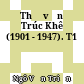 Thơ văn Trúc Khê (1901 - 1947). T1