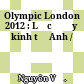 Olympic London 2012 : Lực đẩy kinh tế Anh /