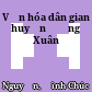 Văn hóa dân gian huyện Đồng Xuân