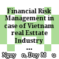 Financial Risk Management in case of Vietnam real Esttate Industry under the impacts of Competiors and Levarage during and after the Global Crisis