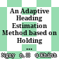 An Adaptive Heading Estimation Method based on Holding Styles Recognition using Smartphone Sensors