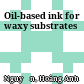 Oil-based ink for waxy substrates