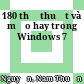 180 thủ thuật và mẹo hay trong Windows 7