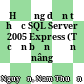 Hướng dẫn tự học SQL Server 2005 Express (Từ căn bản đến nâng cao)