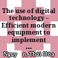 The use of digital technology – Efficient modern equipment to implement philosophy patterns of liberal education