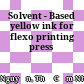 Solvent - Based yellow ink for flexo printing press