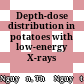 Depth-dose distribution in potatoes with low-energy X-rays