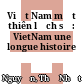 Việt Nam một thiên lịch sử: VietNam une longue histoire