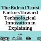 The Role of Trust Factors Toward Technological Innovation in Explaining the Effects of CSR Concerns on Mobile Banking Adoption: A Comparative Study Between Vietnam and South Korea