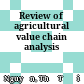 Review of agricultural value chain analysis