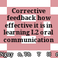 Corrective feedback how effective it is in learning L2 oral communication