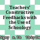 Teachers' Constructive Feedbacks with the Use of Schoology