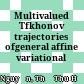 Multivalued Tfkhonov trajectories ofgeneral affine variational inequalities