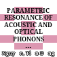 PARAMETRIC RESONANCE OF ACOUSTIC AND OPTICAL PHONONS IN A DOPED SEMICONDUCTOR SUPERLATTICE IN THE PRESENCE OF A LASER FIELD